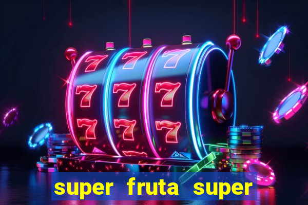 super fruta super fruit box codes 2024 april